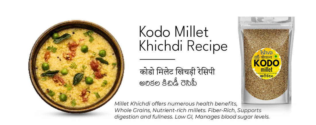 Ishva Kodo Millet Khichdi Recipe: A Nutritious and Delicious Twist