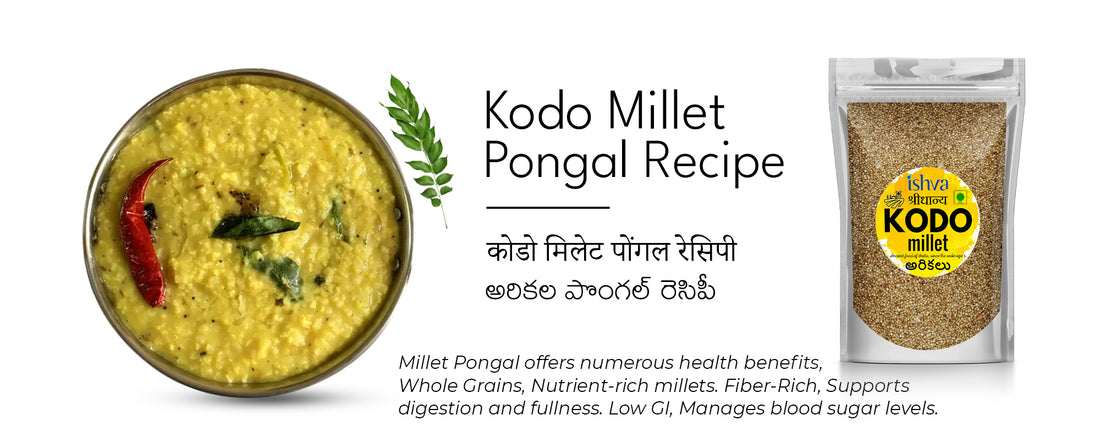 Delicious and Nutritious: Ishva Kodo Millet Pongal Recipe