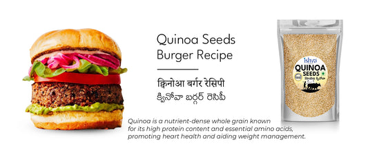 Delightful Ishva Quinoa Seeds Burger Recipe