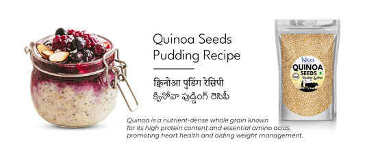 Delicious Ishva Quinoa Seeds Pudding Recipe