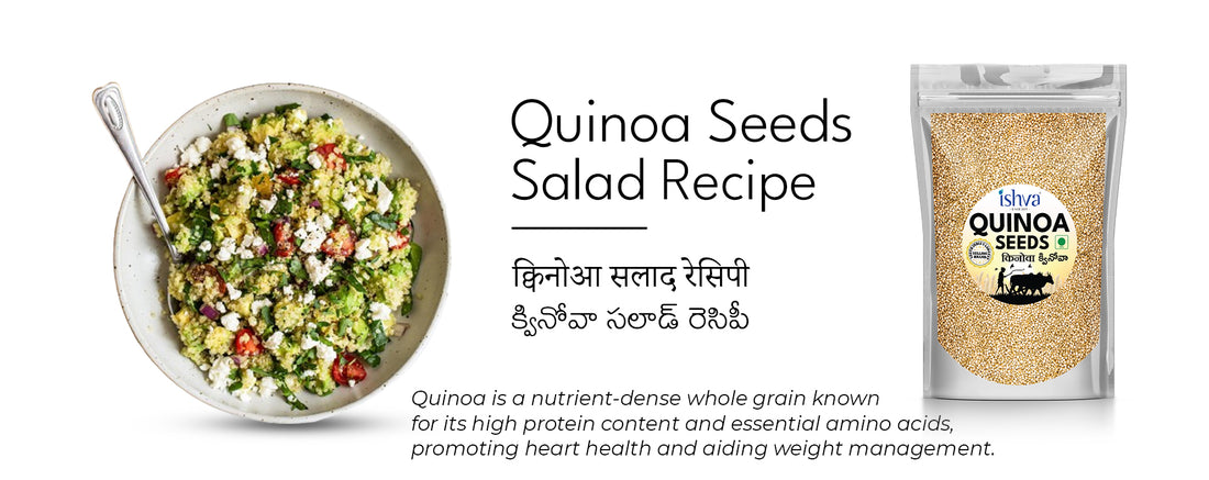 Delicious Ishva Quinoa Seeds Salad Recipe