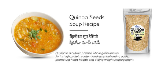 Nourishing Ishva Quinoa Seeds Soup Recipe